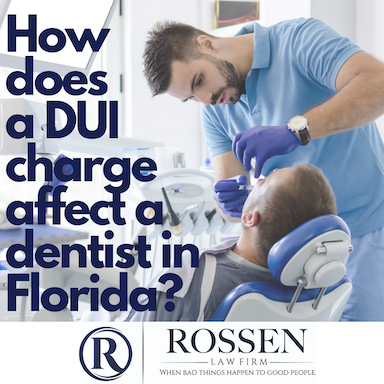 How Does a DUI Charge Affect a Dentist in Florida?: South Florida DUI Lawyer Shares