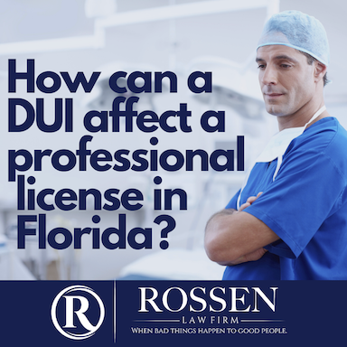 How does a DUI affect a professional license in Florida? Fort Lauderdale DUI Attorney explains