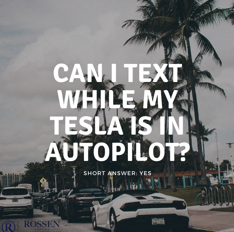 Can I Text While Driving my Tesla in Autopilot? YES, says Fort Lauderdale Criminal Defense Attorney