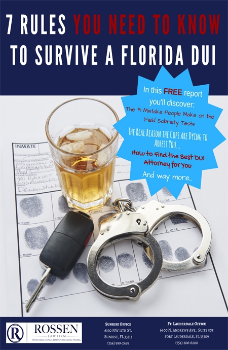 Free Booklet: 7 key rules you need to know to survive a Florida DUI as told by a South Florida DUI Attorney