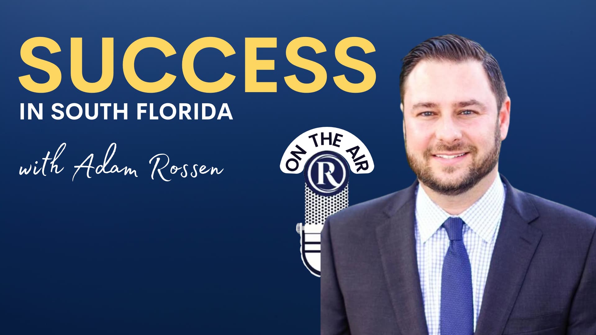 Success Florida with Adam Rossen podcast