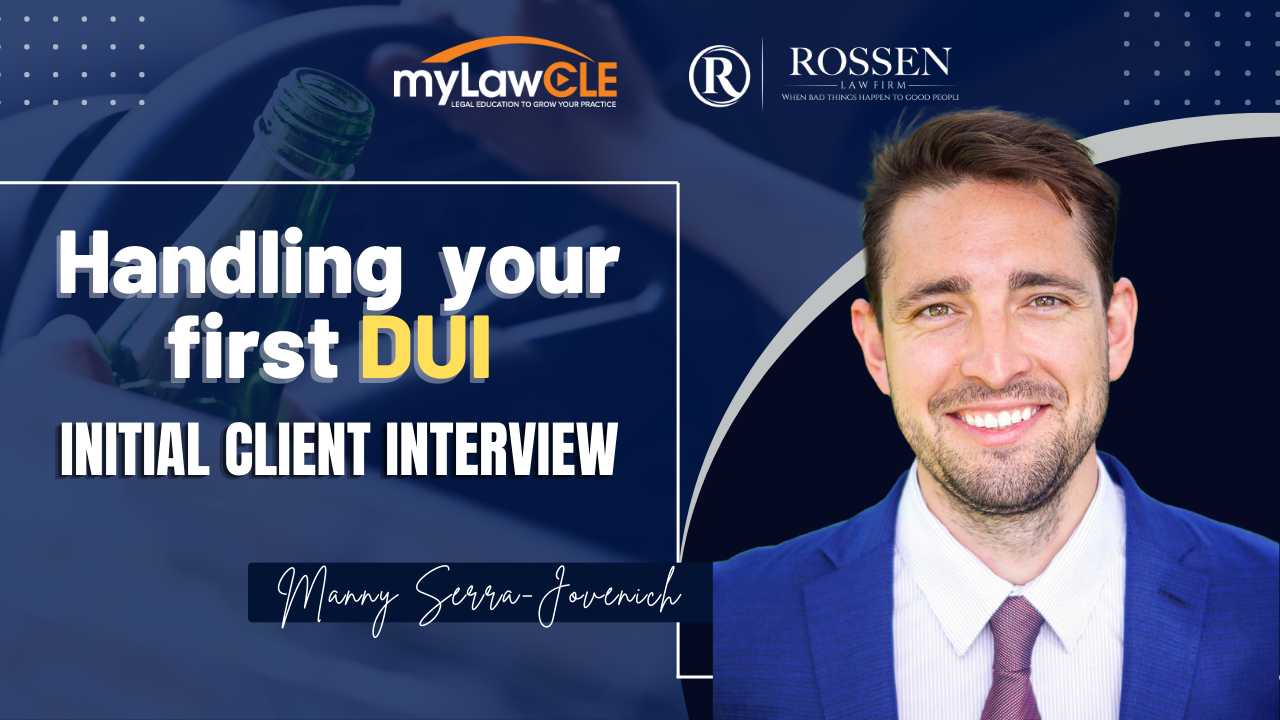 Handling Your First DUI: Initial Client Interview
